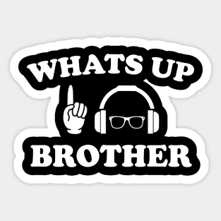 Funny Sketch streamer whats up brother Sticker